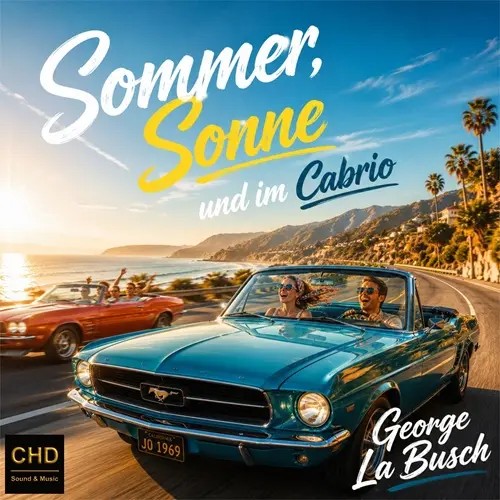 George La Busch – Sommer, Sonne Und Im Cabrio