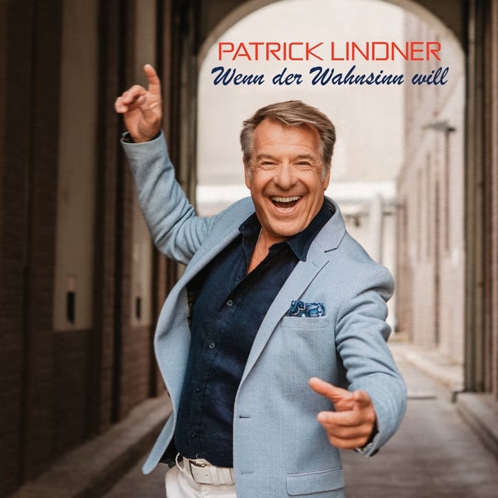 Patrick Lindner - Wenn der Wahnsinn will