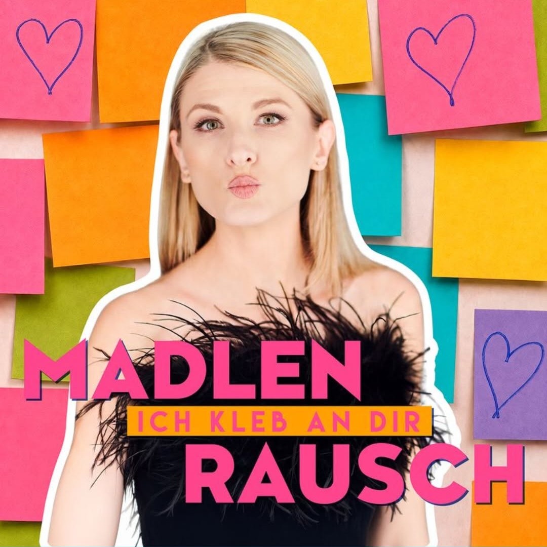 Madlen Rausch - Ich kleb an Dir