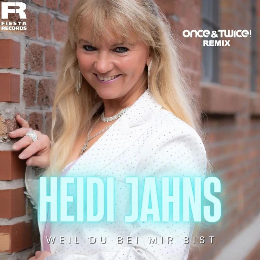 Heidi Jahns – Weil Du Bei Mir Bist (Once&Twice! Remix)