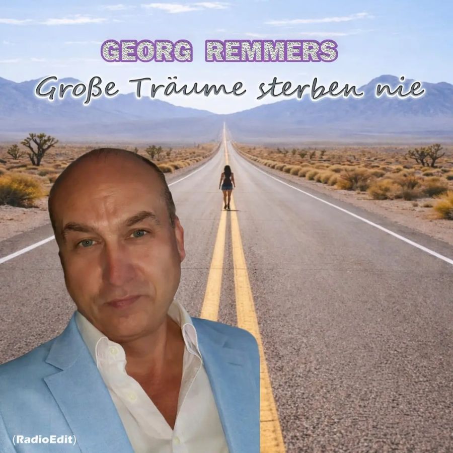 Georg Remmers  – Große Träume Sterben Nie