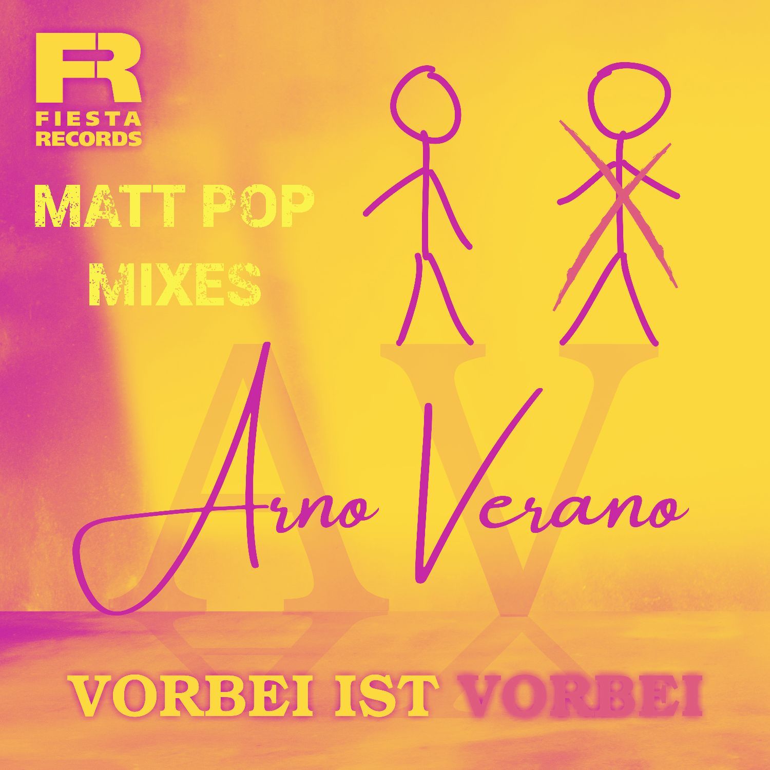 Arno Verano - Vorbei Ist Vorbei (Matt Pop Edit)