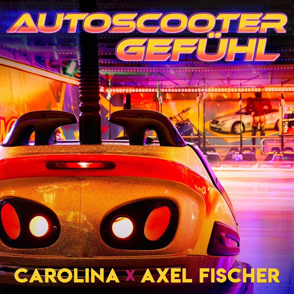 Carolina & Axel Fischer - Autoscootergefühl