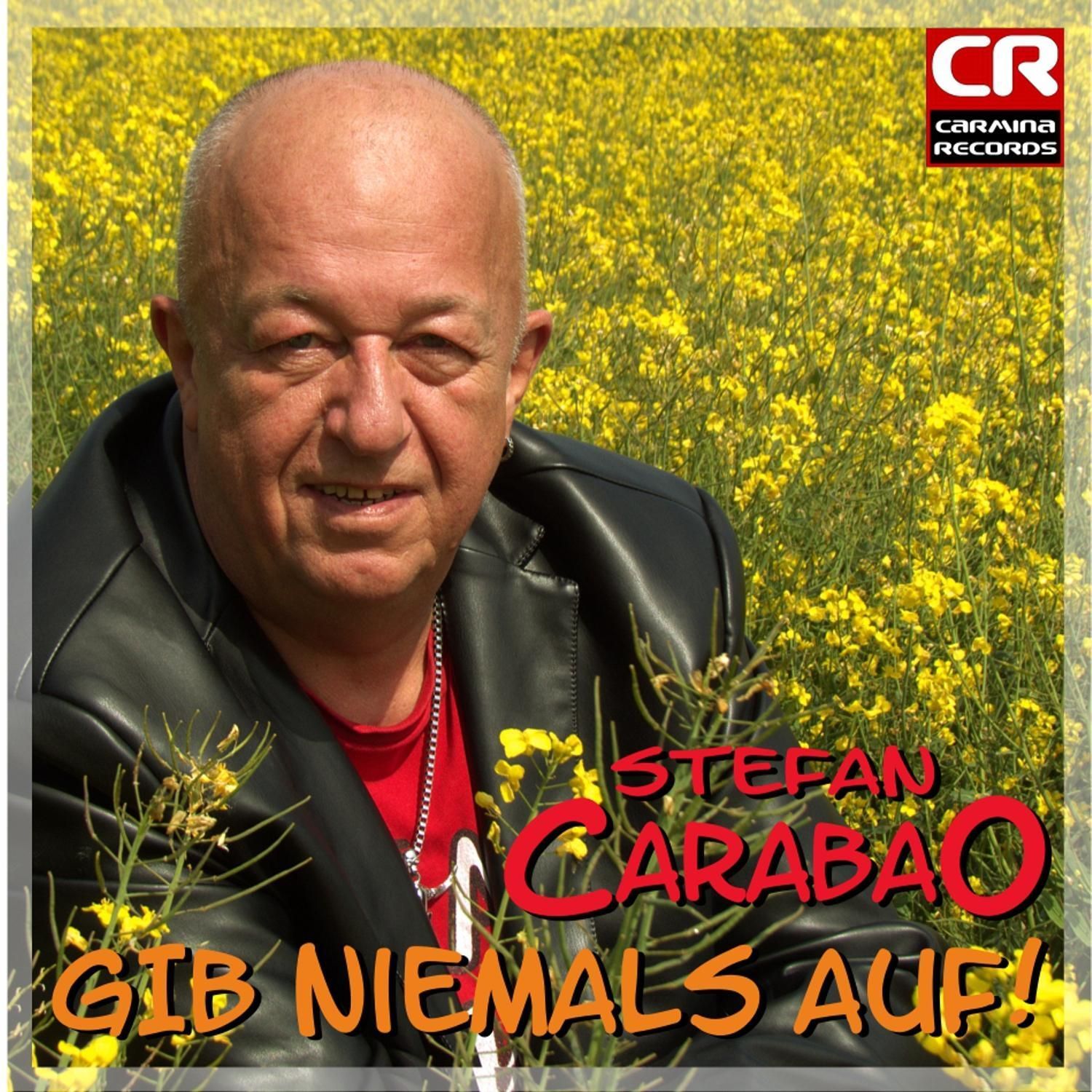 Stefan Carabao - Gib niemals auf