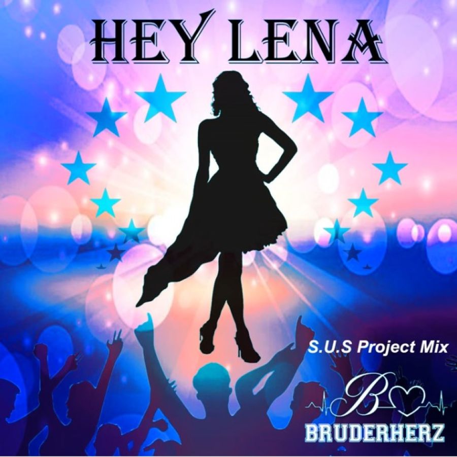 Bruderherz - Hey Lena (S.U.S Project Mix)