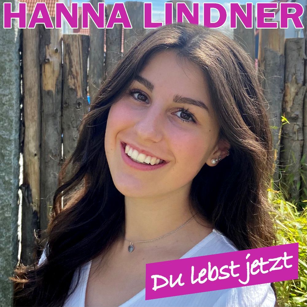 Hanna Lindner - Du lebst jetzt