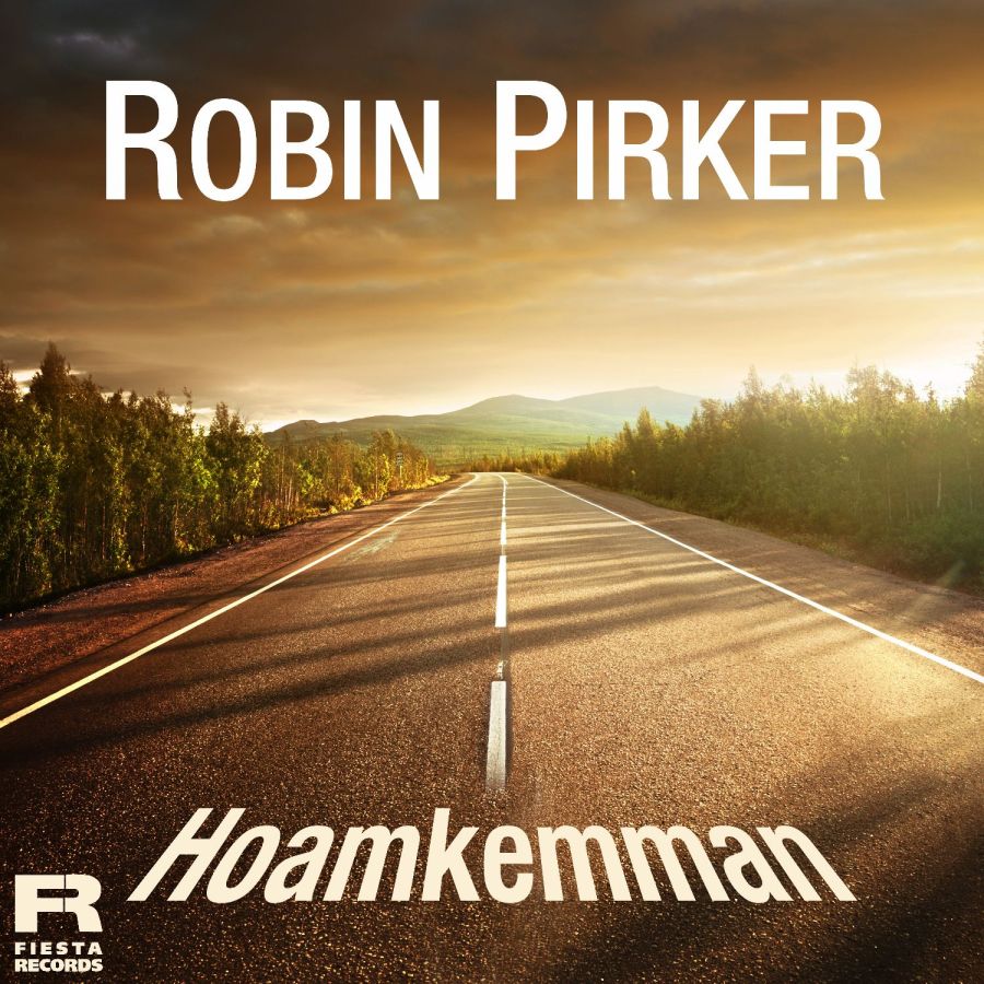 Robin Pirker - Hoamkemman