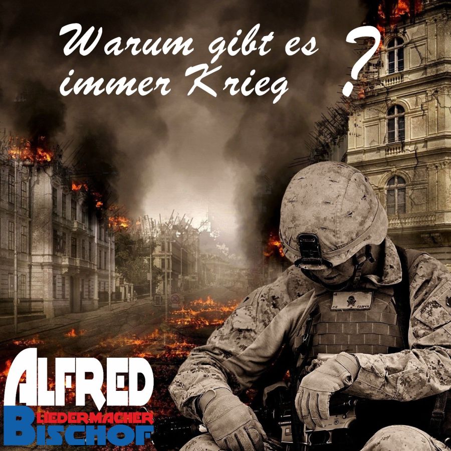 Alfred Bischof - Warum gibt es immer Krieg