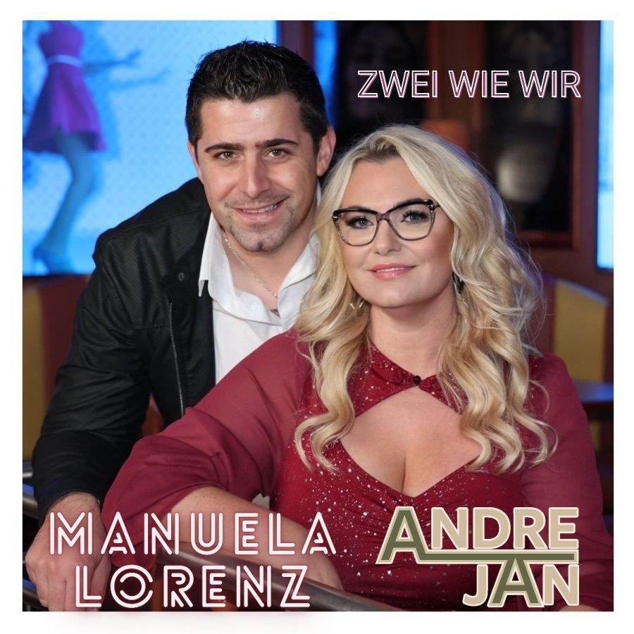 Manuela Lorenz & Andre Jan - Zwei wie wir