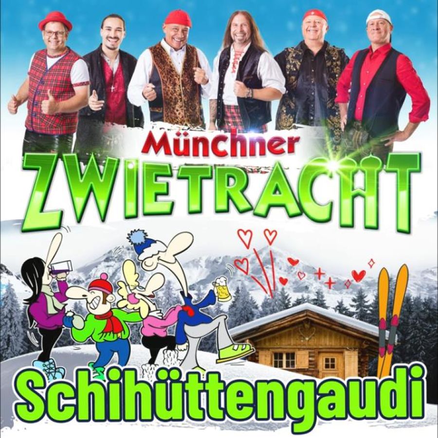 Münchner Zwietracht - Schihüttengaudi
