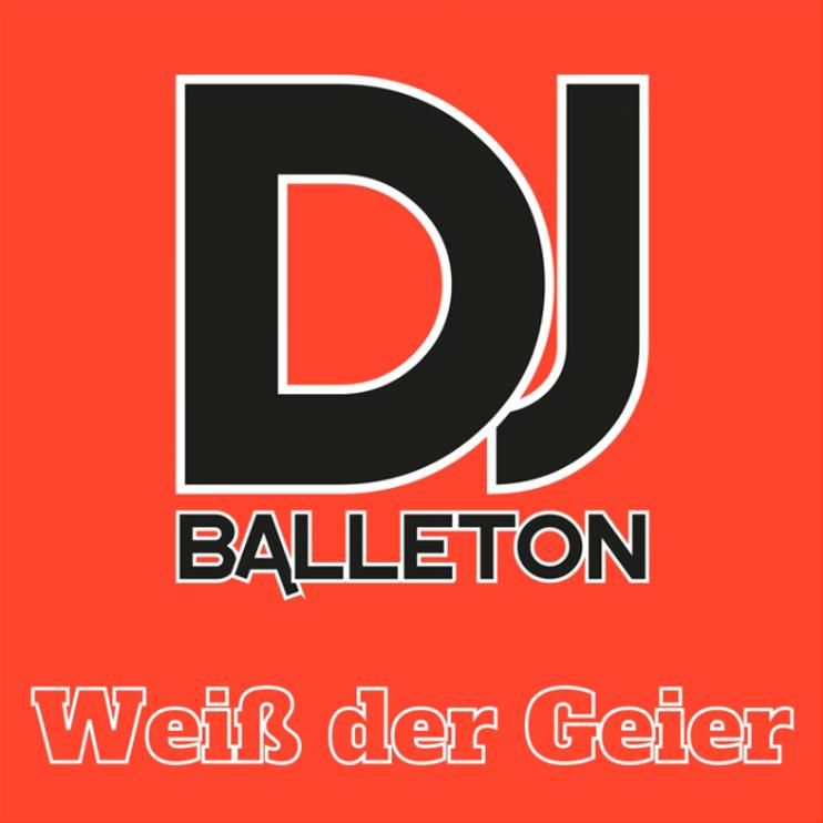 DJ Balleton - Weiss der Geier