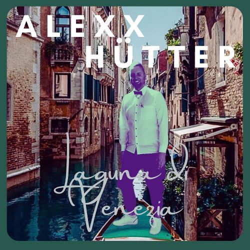 ALEXX HÜTTER - Laguna Di Venezia