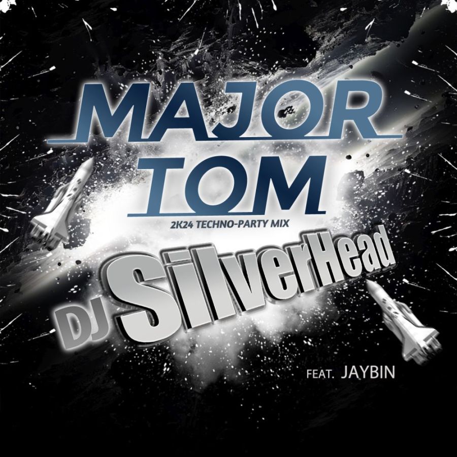 DJ Silverhead feat. Jaybin - Major Tom