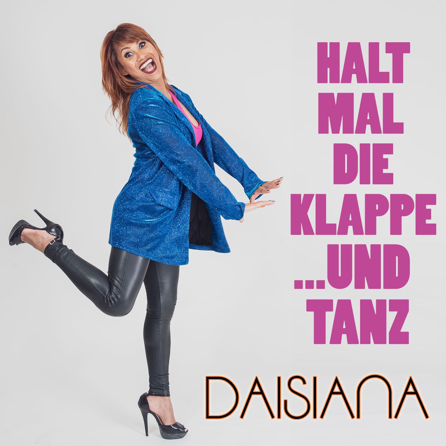 Daisiana - Halt mal die Klappe und Tanz