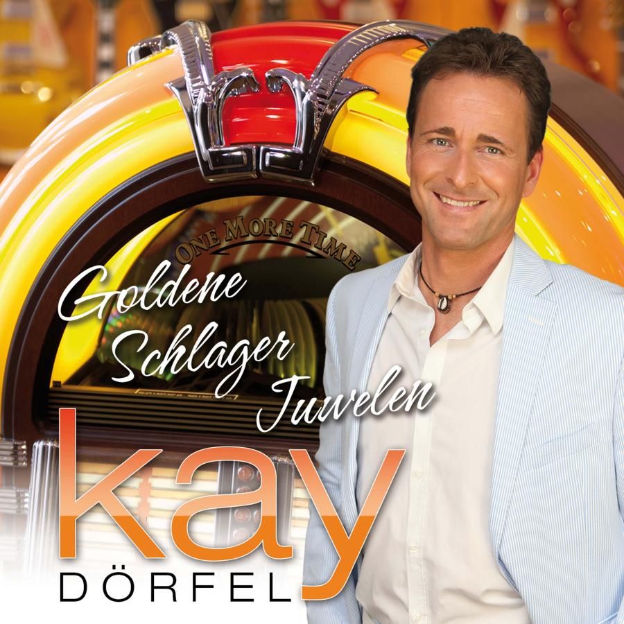 Kay Dörfel - begeistert erneut mit goldenen Schlager Juwelen (Album)