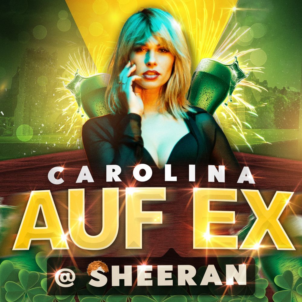 Carolina - Auf Ex (@ Sheeran)