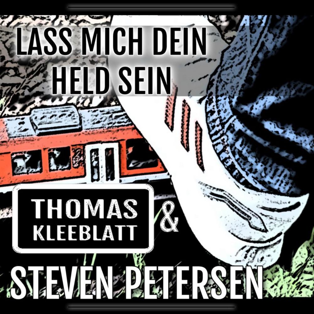Thomas Kleeblatt & Steven Petersen - Lass Mich Dein Held Sein