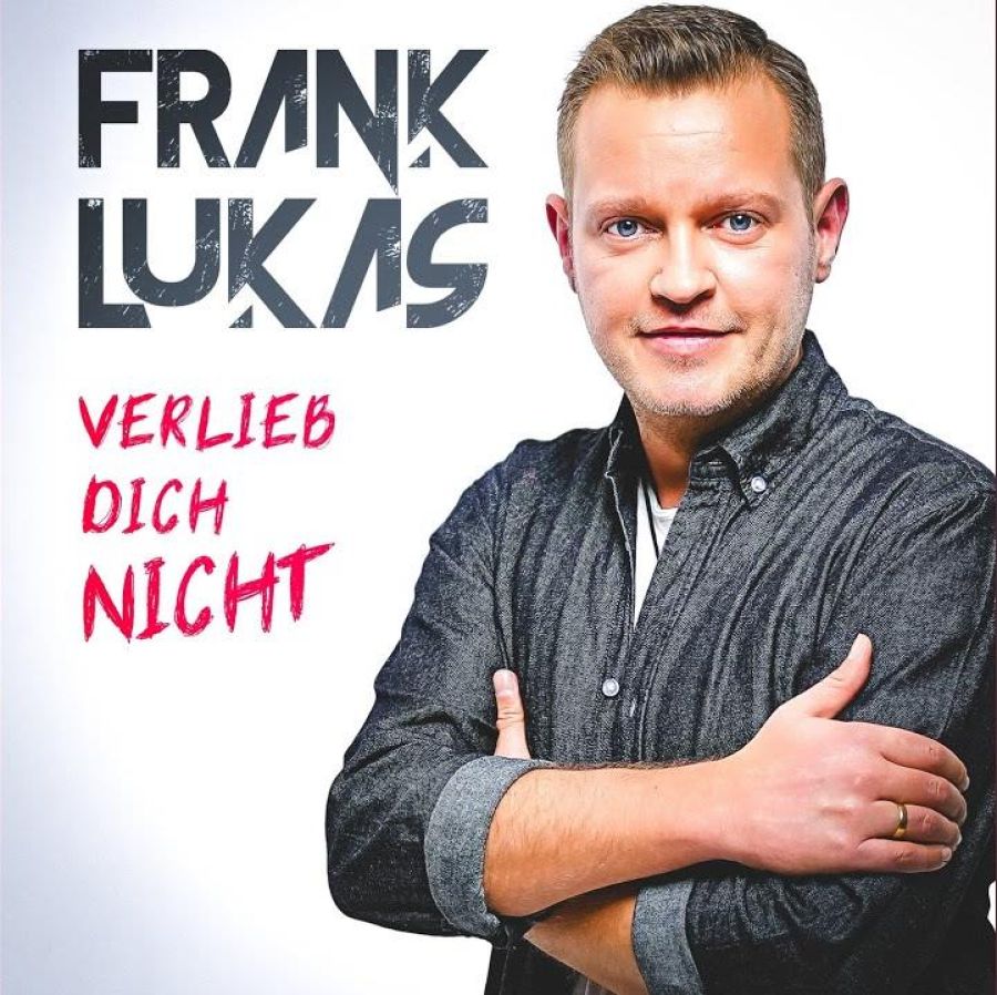 Frank Lukas - Verlieb Dich nicht