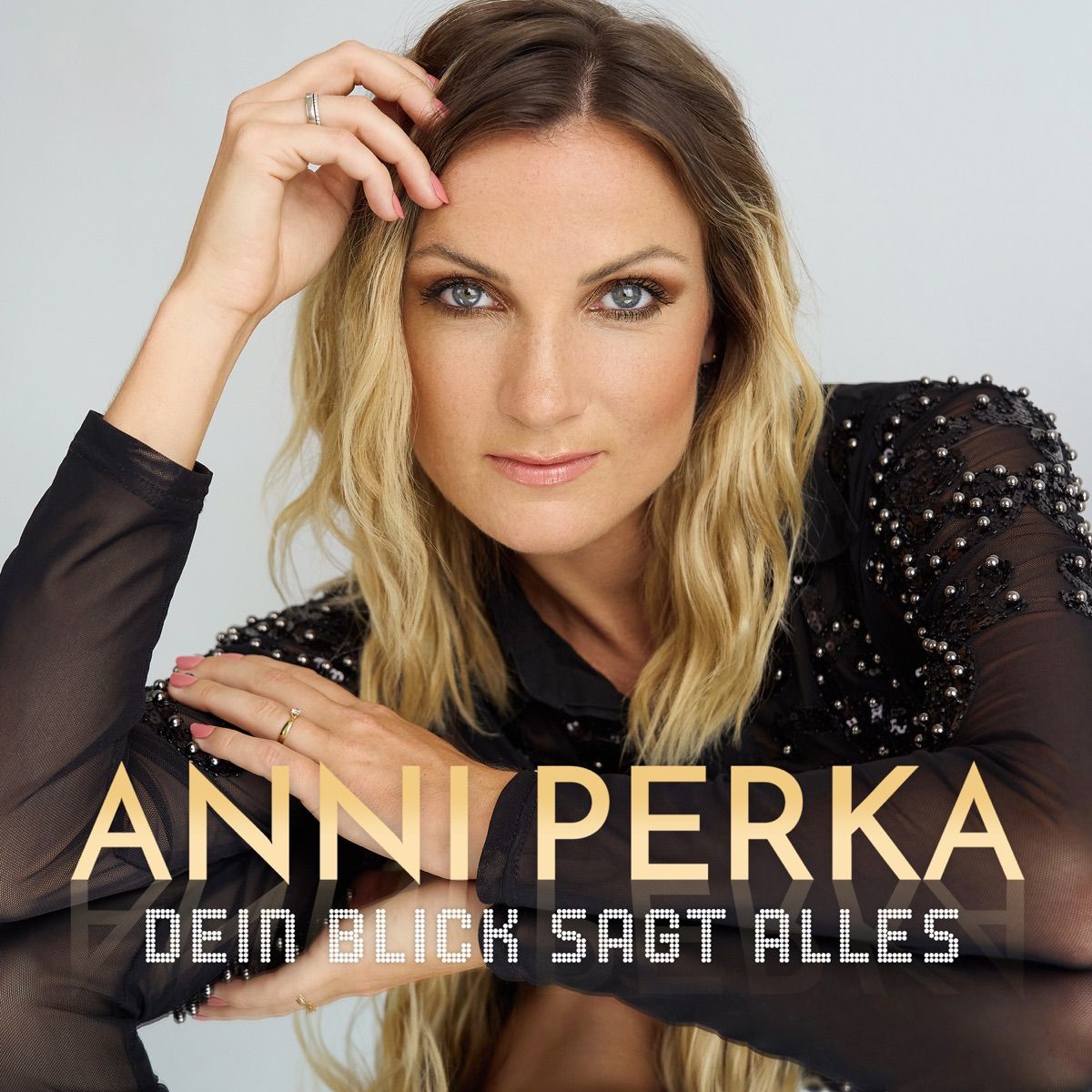 Anni Perka - Dein Blick sagt alles