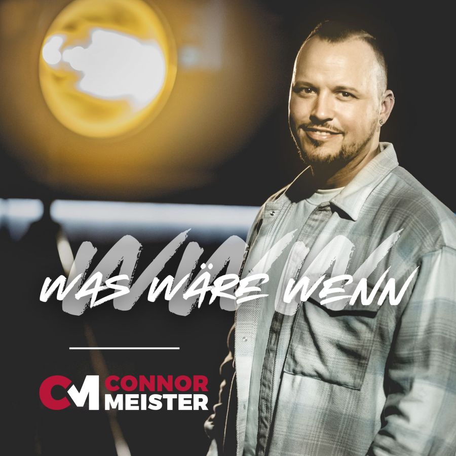 Connor Meister  - Was wäre wenn ...