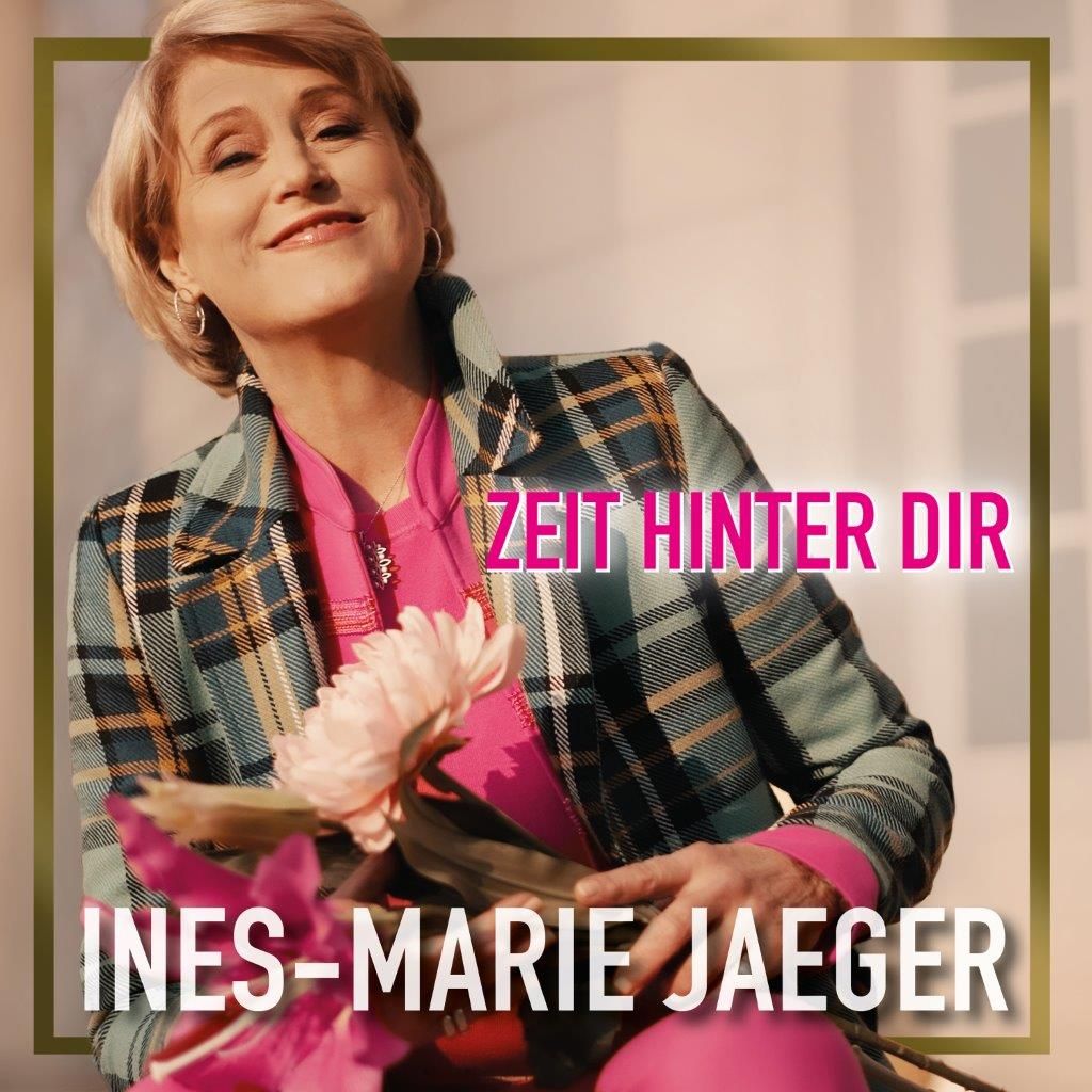 Ines-Marie Jaeger - Zeit hinter dir