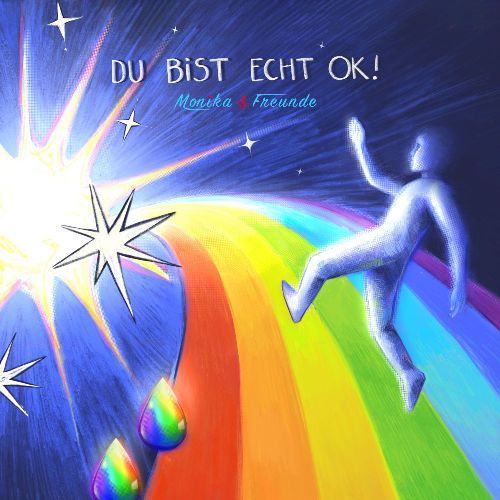 Monika & Freunde - Du Bist Echt OK!