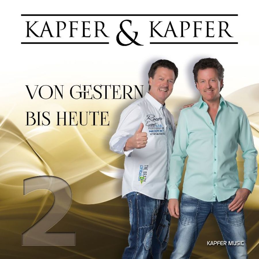 Kapfer & Kapfer - Das Neue Album "Von Gestern bis Heute 2"