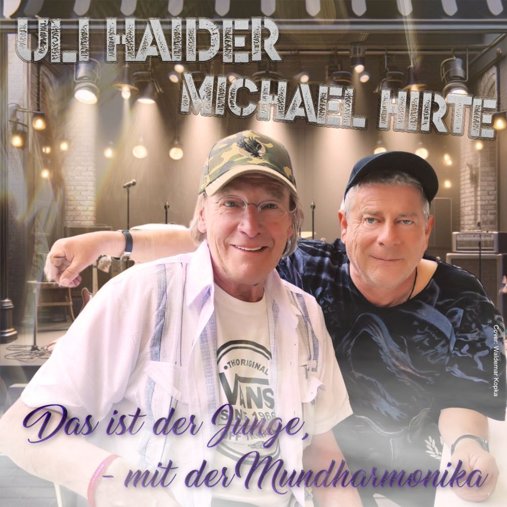 Uli Haider & Michael Hirte - Das Ist Der Junge, - Mit Der Mundharmonika