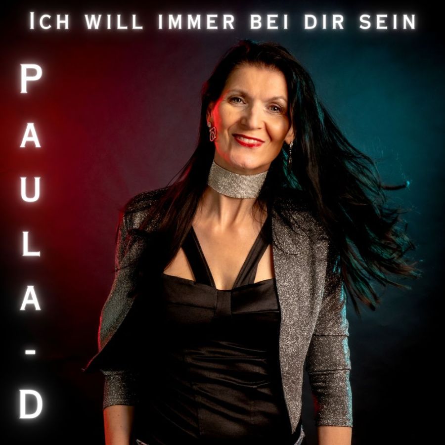 Paula-D - Ich Will Immer Bei Dir Sein