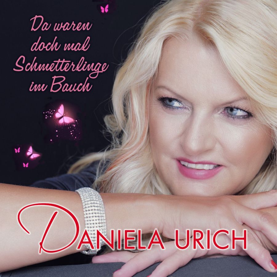 Daniela Urich - Da Waren Doch Mal Schmetterlinge Im Bauch