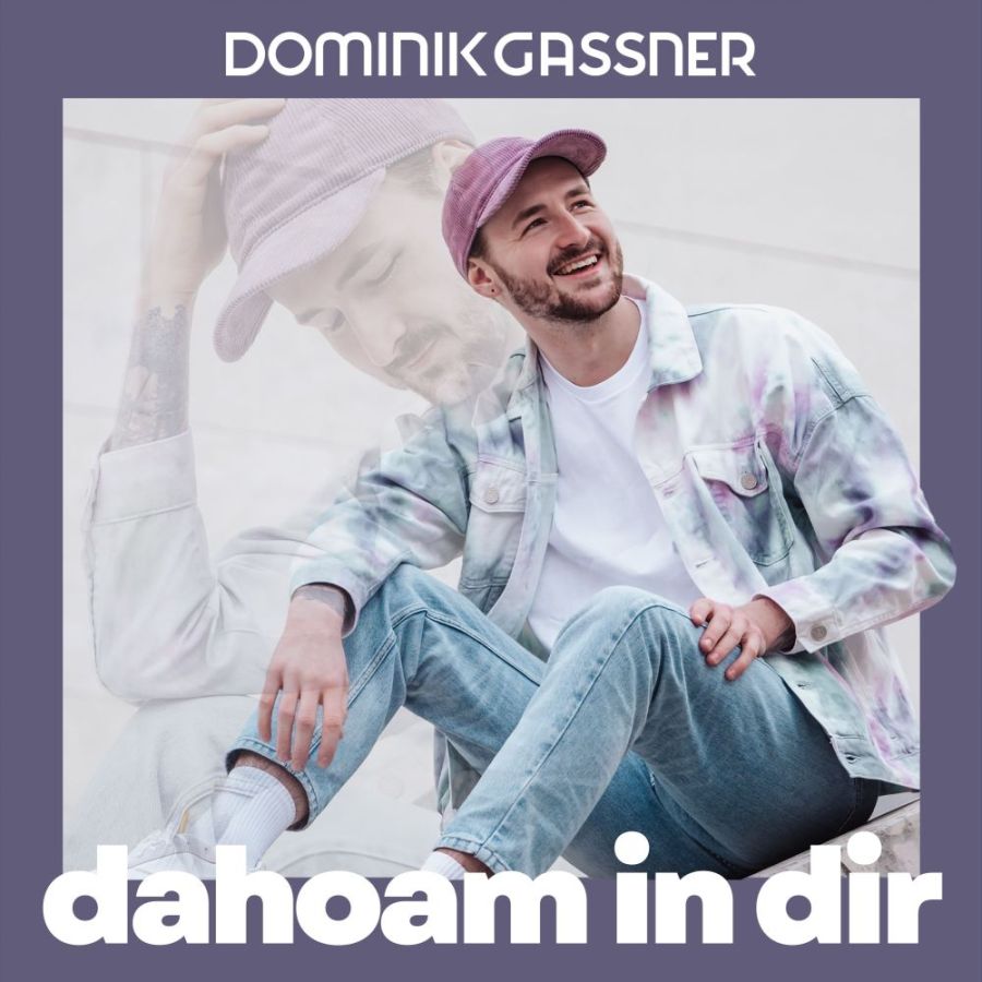 Dominik Gassner - Dahoam In Dir