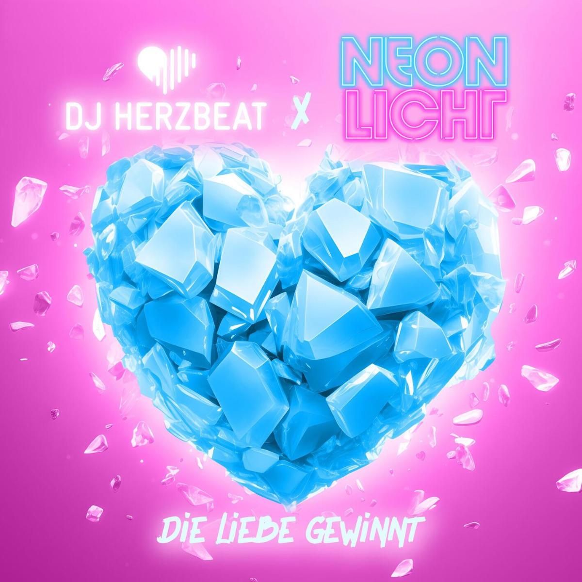 DJ Herzbeat & Neonlicht - Die Liebe gewinnt