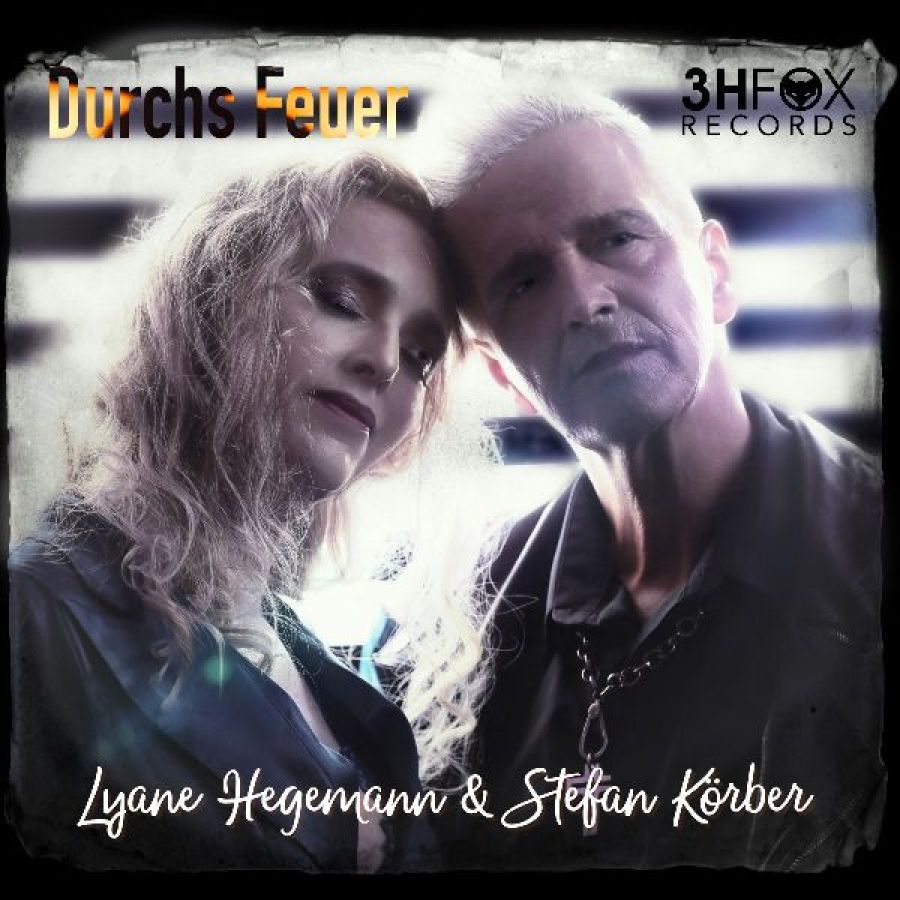 Lyane Hegemann & Stefan Körber - Durchs Feuer