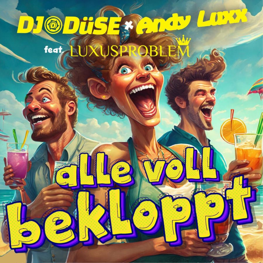 DJ Düse & Andy Luxx feat. Luxusproblem - Alle voll bekloppt