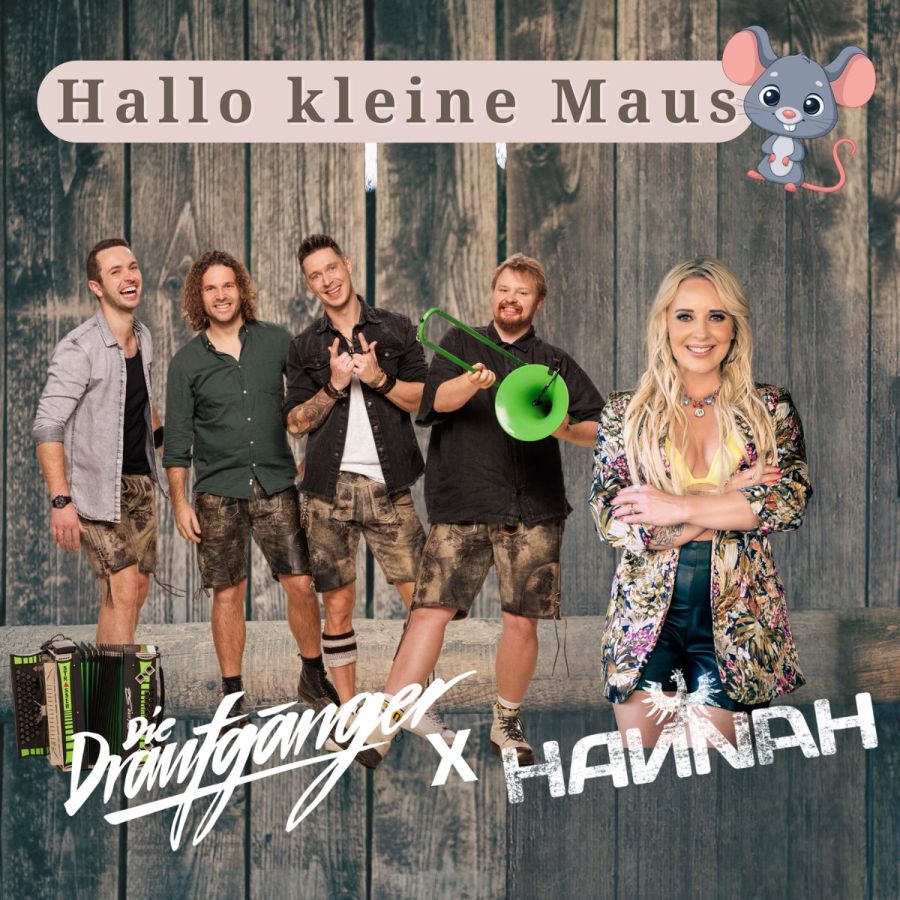 Die Draufgänger & Hannah - Hallo kleine Maus