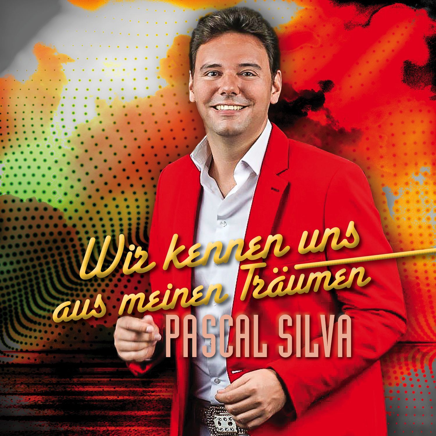 Pascal Silva - Wir kennen uns aus meinen Träumen