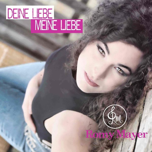 Romy Mayer - Deine Liebe, meine Liebe