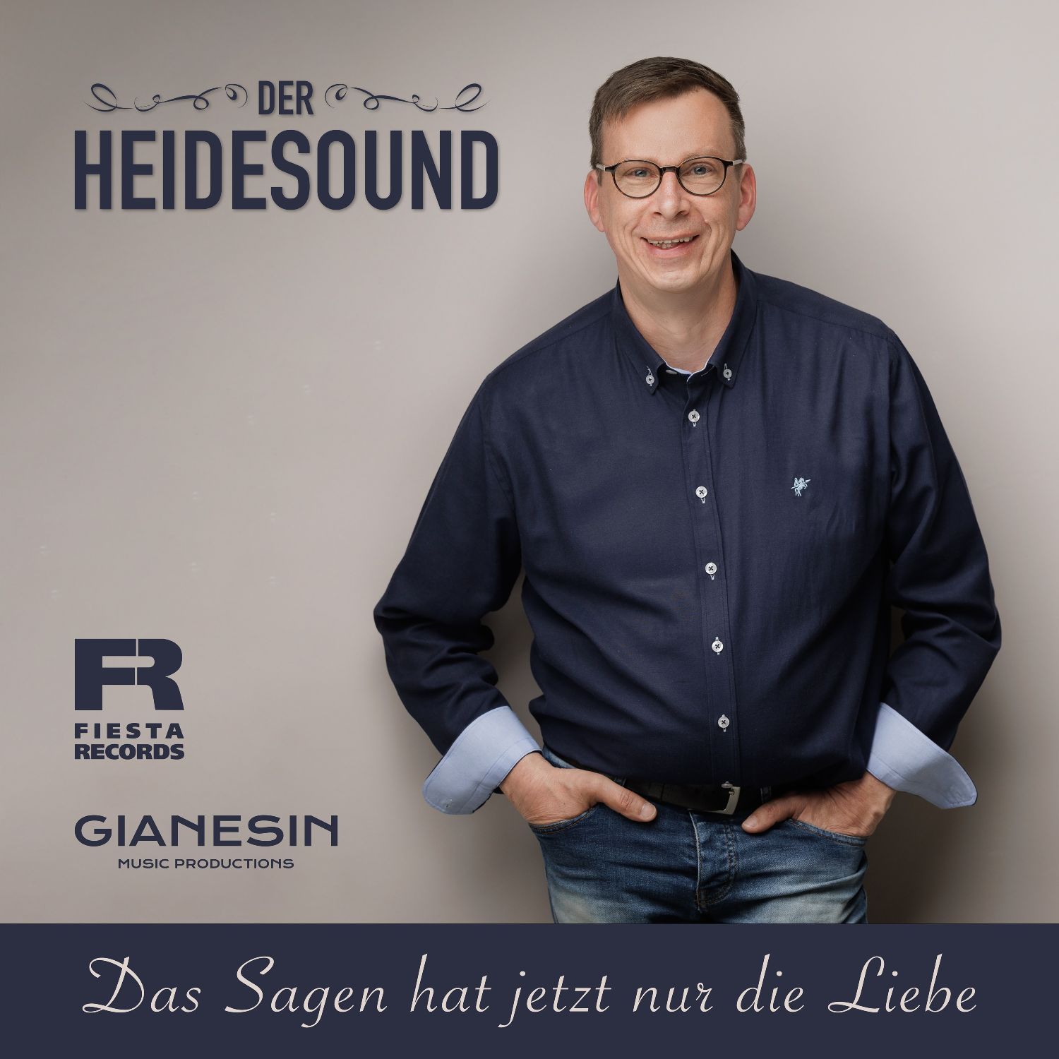 Der Heide Sound - Das Sagen hat jetzt nur die Liebe