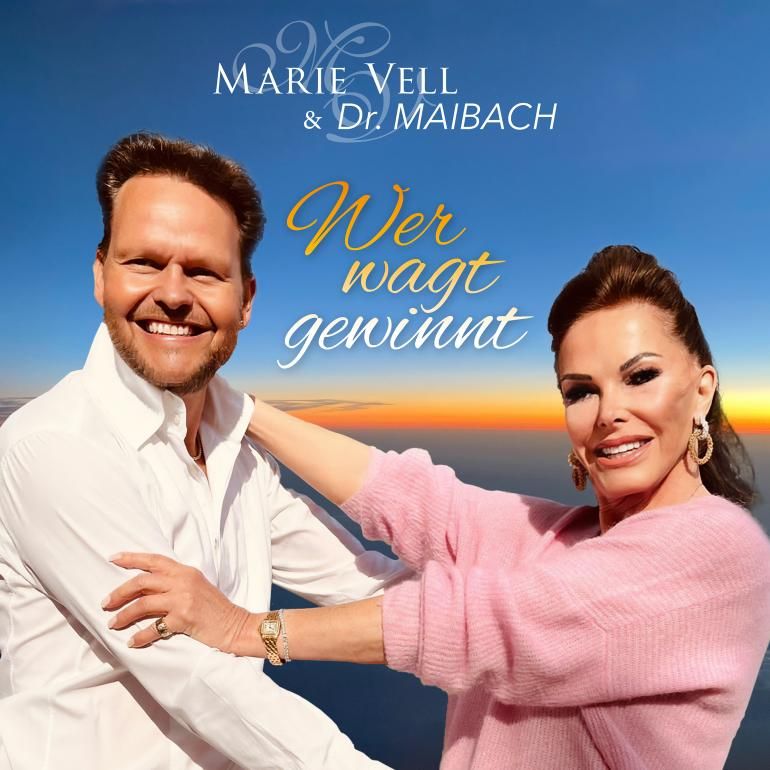 Marie Vell & Dr. Maibach - Wer wagt gewinnt