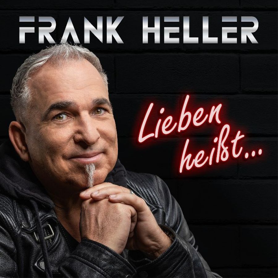 Frank Heller - Lieben heißt...