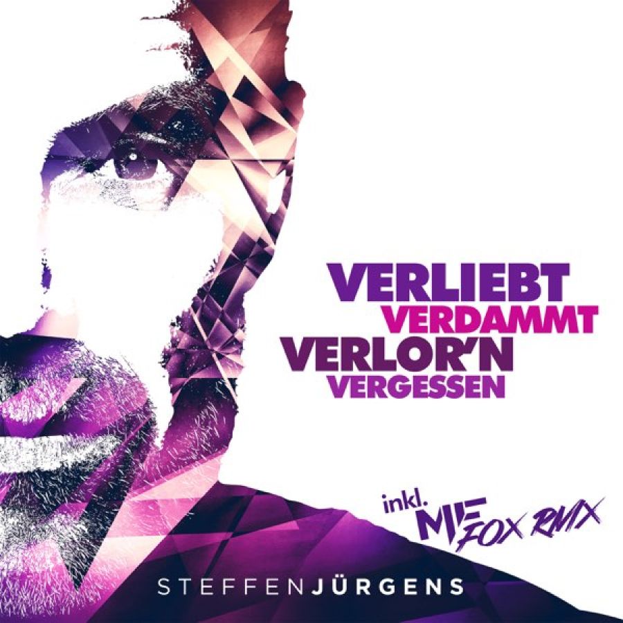 Steffen Jürgens - Verliebt verdammt verlorn vergessen